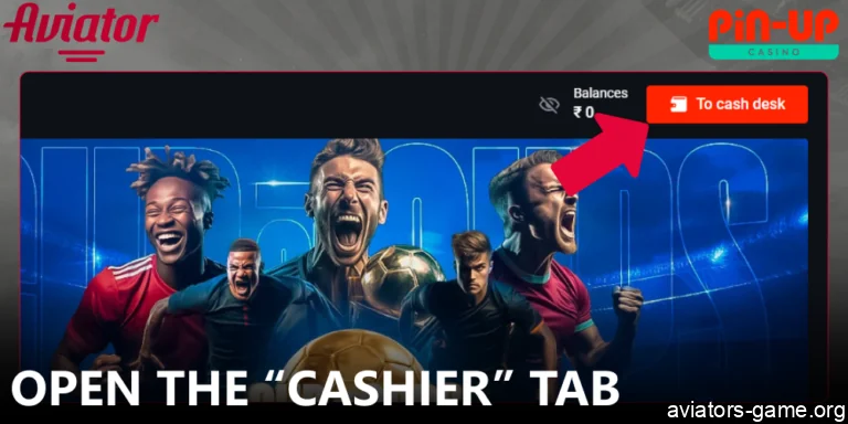 Open the “Cashier” tab before starting to play Aviator